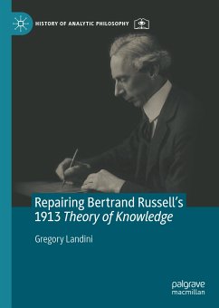 Repairing Bertrand Russell’s 1913 Theory of Knowledge (eBook, PDF) - Landini, Gregory