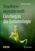 Insektenwunderwelt - Einstieg in die Entomologie (eBook, PDF)