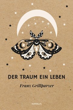 Der Traum ein Leben (eBook, ePUB) - Grillparzer, Franz