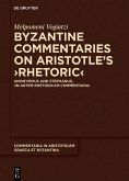 Byzantine Commentaries on Aristotle's >Rhetoric< (eBook, ePUB)