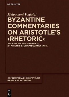 Byzantine Commentaries on Aristotle's >Rhetoric< (eBook, ePUB) - Vogiatzi, Melpomeni