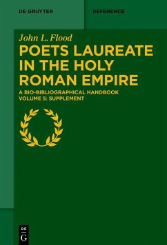 Poets Laureate in the Holy Roman Empire (eBook, ePUB) - Flood, John L.