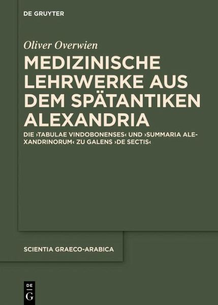 Medizinische Lehrwerke aus dem spätantiken Alexandria (eBook, ePUB)