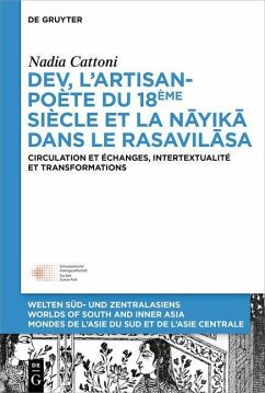 Dev, l'artisan-poète du 18ème siècle et la « nayika » dans le « Rasavilasa » (eBook, ePUB) - Cattoni, Nadia