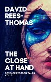 The Close at Hand (Science Fiction Tales, #3) (eBook, ePUB)