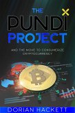 The PundiX Project - And The Move To Consumerize Cryptocurrency (eBook, ePUB) The PundiX Project - And The Move To Consumerize Cryptocurrency (eBook, ePUB)