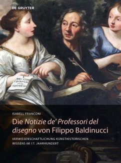 Die Notizie de' Professori del disegno von Filippo Baldinucci (eBook, PDF) - Franconi, Isabell