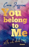 You belong to me - Als ich dich traf (eBook, ePUB)