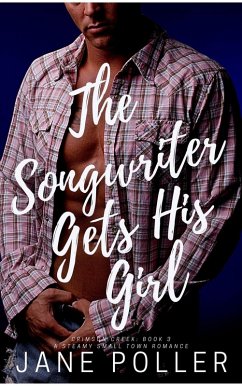 The Songwriter Gets His Girl (Crimson Creek, #3) (eBook, ePUB) - Poller, Jane