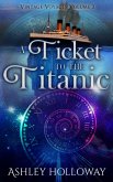 A Ticket to the Titanic (Vintage Voyages, #2) (eBook, ePUB)