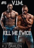 Kill Me Twice (Vengeance Is Mine, #6) (eBook, ePUB)