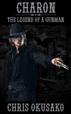 Charon the Legend of a Gunman (eBook, ePUB)