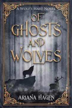 Of Ghosts and Wolves (Wolf's Hart, #1) (eBook, ePUB) Cover Of Ghosts and Wolves (Wolf's Hart, #1) (eBook, ePUB)