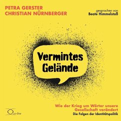 Vermintes Gelände - Wie der Krieg um Wörter unsere Gesellschaft verändert - Gerster, Petra;Nürnberger, Christian