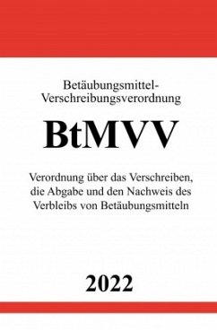 Betäubungsmittel-Verschreibungsverordnung BtMVV 2022 - Studier, Ronny
