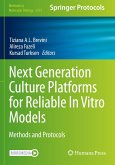 Next Generation Culture Platforms for Reliable In Vitro Models