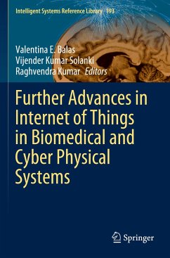 Further Advances in Internet of Things in Biomedical and Cyber Physical Systems