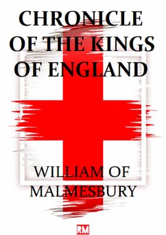 Chronicle of the Kings of England (Annotated) (eBook, ePUB) - of Malmesbury, William