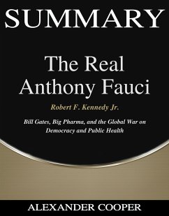 Summary of The Real Anthony Fauci (eBook, ePUB) - Cooper, Alexander