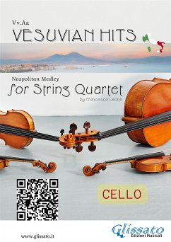 (Cello part) Vesuvian Hits for String Quartet (fixed-layout eBook, ePUB) - De Curtis, Ernesto; Denza, Luigi; Di Capua, Edoardo; Gambardella, Salvatore; cura di Francesco Leone, a