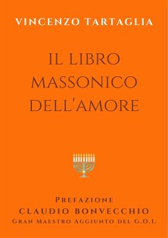 Il libro massonico dell'Amore (eBook, ePUB) - Tartaglia, Vincenzo