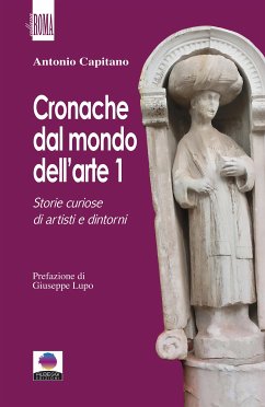 Cronache dal mondo dell'arte 1 (eBook, ePUB) - Capitano, Antonio