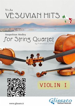 (Violin I part) Vesuvian Hits for String Quartet (fixed-layout eBook, ePUB) - De Curtis, Ernesto; Denza, Luigi; Di Capua, Edoardo; Gambardella, Salvatore; cura di Francesco Leone, a