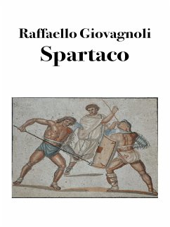 Spartaco (eBook, ePUB) - Giovagnoli, Raffaello