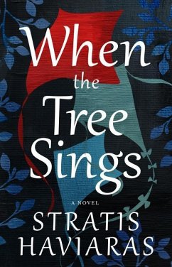 When the Tree Sings - Haviaras, Stratis