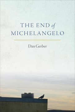 The End of Michelangelo - Gerber, Dan