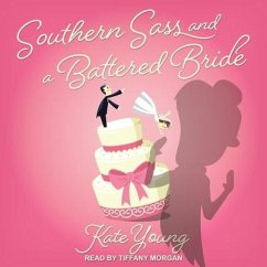 Southern Sass and a Battered Bride - Young, Kate