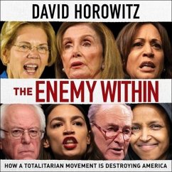 The Enemy Within: How a Totalitarian Movement Is Destroying America - Horowitz, David