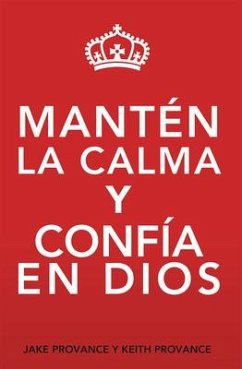 Mantén La Calma Y Confía En Dios - Provance, Jake; Provance, Keith