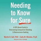Needing to Know for Sure: A Cbt-Based Guide to Overcoming Compulsive Checking and Reassurance Seeking