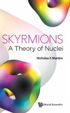 SKYRMIONS - A THEORY OF NUCLEI