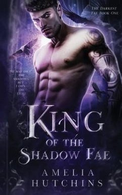 King of the Shadow Fae - Hutchins, Amelia