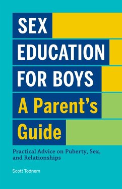 Sex Education for Boys: A Parent's Guide - Todnem, Scott