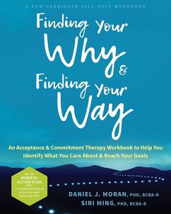 Finding Your Why and Finding Your Way - Moran, Daniel J.; Ming, Siri