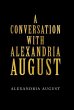 A Conversation with Alexandria August - Bild 1