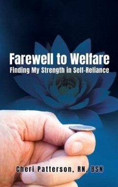 Farewell to Welfare: Finding My Strength in Self-Reliance - Patterson, Bsn