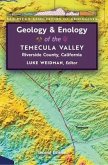 Geology & Enology of the Temecula Valley, Riverside County, California
