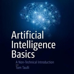 Artificial Intelligence Basics: A Non-Technical Introduction - Taulli, Tom