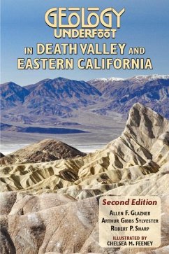 Geology Underfoot in Death Valley and Eastern California: Second Edition - Glazner, Allen F.; Sylvester, Arthur Gibbs; Sharp, Robert P.