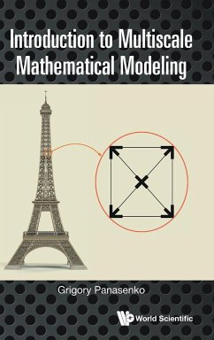 Introduction to Multiscale Mathematical Modeling - Panasenko, Grigory (Univ Jean Monnet, France & Vilnius Univ, Lithuan