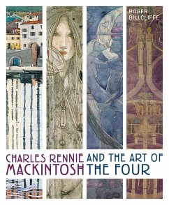 Charles Rennie Mackintosh and the Art of the Four - Billcliffe, Roger