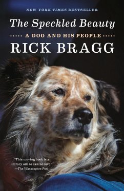 The Speckled Beauty: A Dog and His People - Bragg, Rick