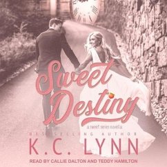 Sweet Destiny: A Sweet Series Novella - Lynn, K. C.