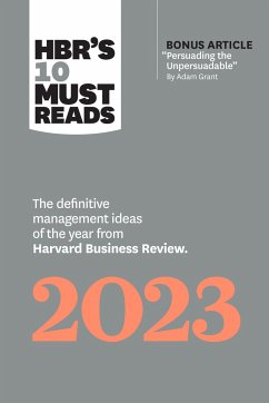 Hbr's 10 Must Reads 2023 - Review, Harvard Business; Grant, Adam M; Gino, Francesca; Reichheld, Fred; Hill, Linda A