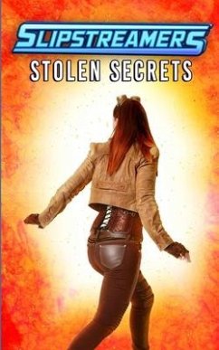 Stolen Secrets: A Slipstreamers Collection - Daly, Lisa M.; Daniels, Matthew; Ryan, Aj