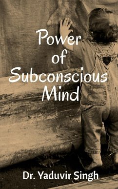 Power of Subconscious Mind - Singh, Yaduvir